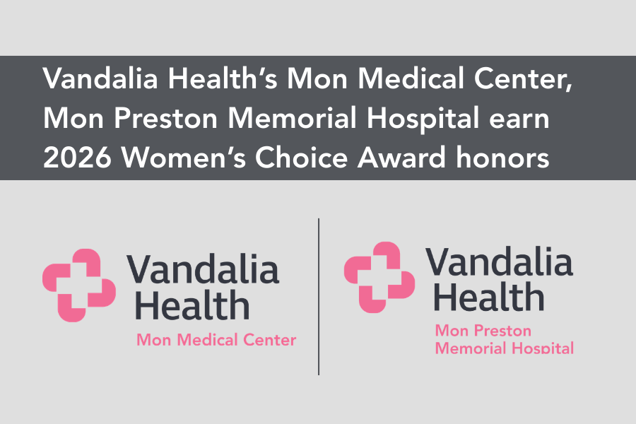 Vandalia Health’s Mon Medical Center, Mon Preston Memorial Hospital earn multiple 2026 Women’s Choice Award honors